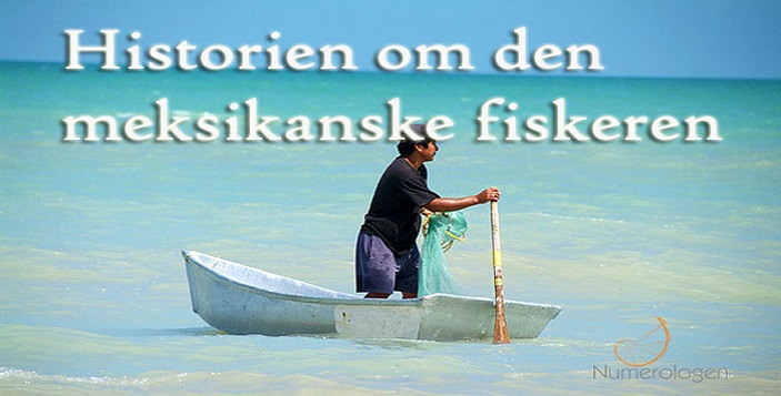 DEN MEKSIKANSKE FISKEREN. En klok historie.