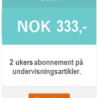 Abonnement Undervisningsartikler 2 uker. NY!